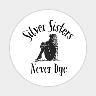 Silver Sisters Never Dye Magnet